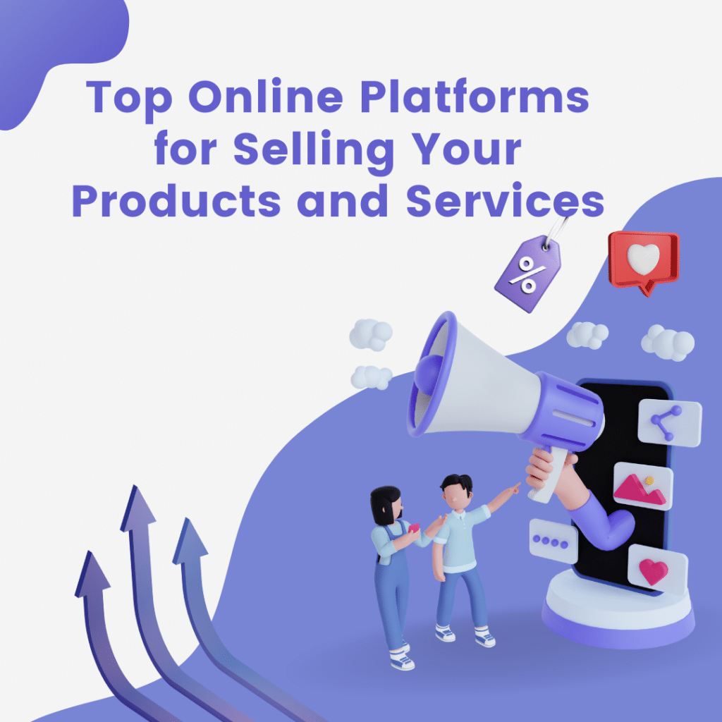 Top Online Platforms for Selling Your Products and Services